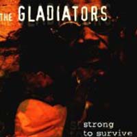 The Gladiators - Strong to Survive